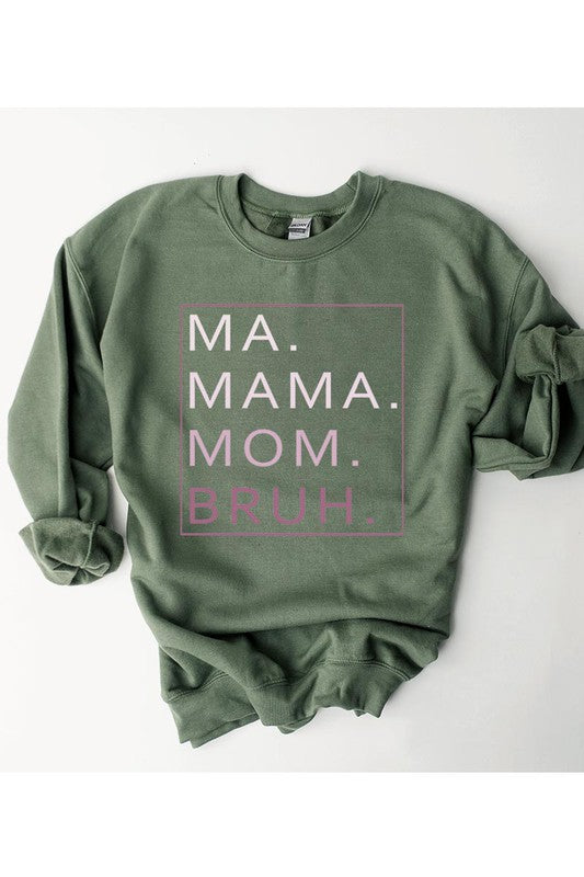Ma. Mama. Mom. Bruh. Graphic Crewneck Sweatshirt